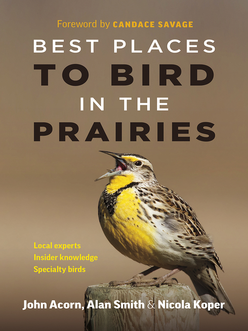 Title details for Best Places to Bird in the Prairies by John Acorn - Available